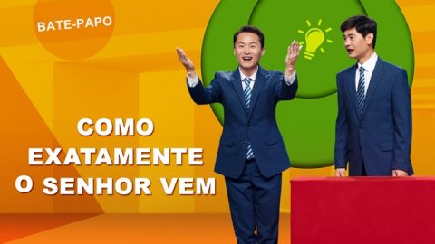 Bate-papo "Como exatamente o Senhor vem"