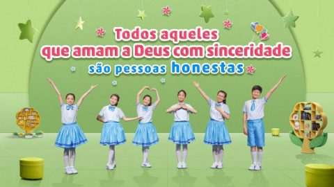 Música Gospel Infantil "Todos aqueles que amam a Deus com sinceridade são pessoas honestas"