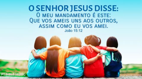 Vers Culos Sobre Amai Vos Uns Aos Outros O Evangelho De Deus