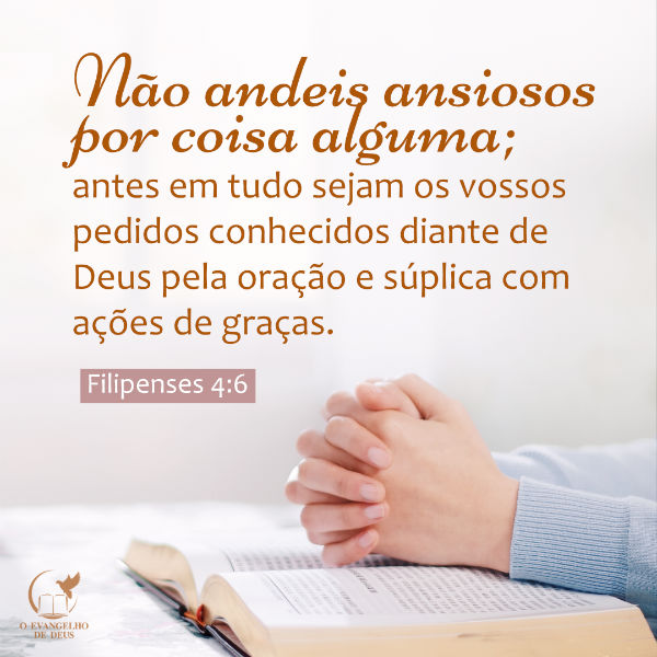 Filipenses 4:6-7 estudo: Confiar em Deus em tudo, não andeis ansiosos ...