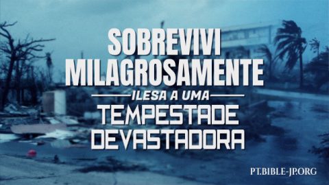Sobrevivi milagrosamente ilesa a uma tempestade devastadora