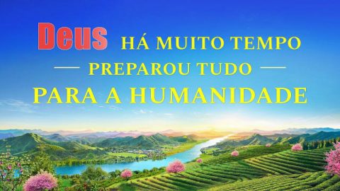 Música gospel "Deus há muito tempo preparou tudo para a humanidade"
