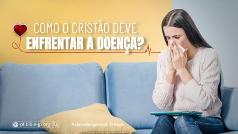 Como um cristão deve praticar para agir de acordo com a vontade de Deus quando a doença chega? Este artigo dará a você quatro princípios para a prática