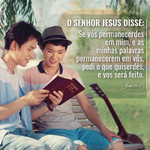 Evangelho (João 15:7) “Se vós permanecerdes em mim, e as minhas palavras permanecerem em vós, pedi o que quiserdes, e vos será feito”.