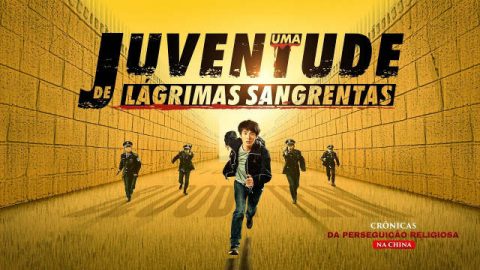 Filme gospel 2019 – Crônicas da Perseguição Religiosa na China "Uma juventude de lágrimas sangrentas"