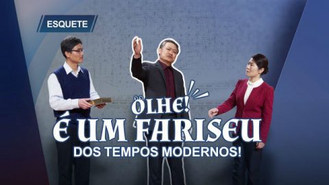Olhe! É um fariseu dos tempos modernos! – Esquete