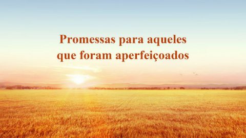 Promessas para aqueles que foram aperfeiçoados