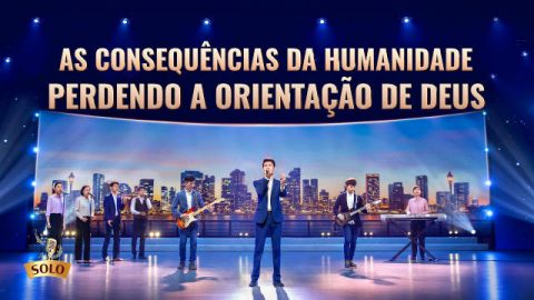 As consequências da humanidade perdendo a orientação de Deus