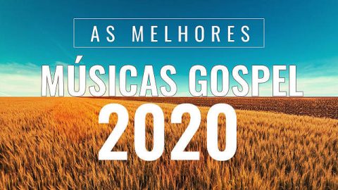 Músicas Gospel - Hinos top 2020