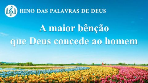 A maior bênção que Deus concede ao homem