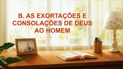 B. As exortações e consolações de Deus ao homem