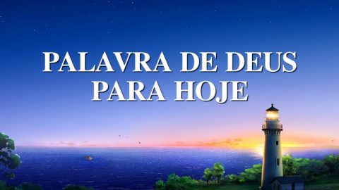 Palavra de Deus para Hoje "Conhecer os três estágios da obra de Deus é o caminho para conhecer Deus" | Trecho 6