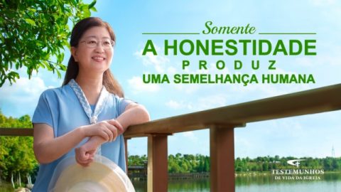 Testemunho de fé "Somente a honestidade produz uma semelhança humana"