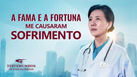 Testemunho de fé "A fama e a fortuna me causaram sofrimento"