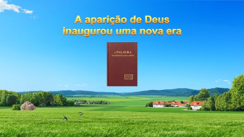 A aparição de Deus inaugurou uma nova era
