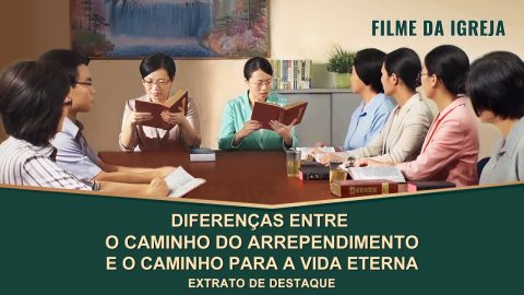Filme da igreja | Diferenças entre o caminho do arrependimento e o caminho para a vida eterna (Extrato de destaque)